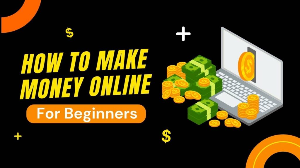 How-To-Make-Money-Online-For-Beginners